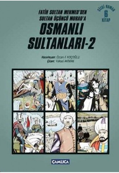 Osmanlı Sultanları 2 (6 Kitap) Fatih Sultan Mehmed'den Sultan Üçüncü Murad'a (Çizgi Roman)