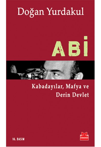 Abi &Kabadayılar, Mafya ve Derin Devlet