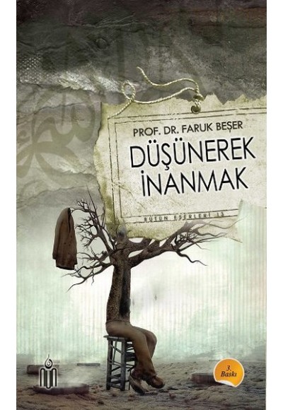 Düşünerek İnanmak - Bütün Eserleri 13