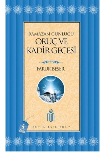 Ramazan Günlüğü Oruç ve Kadir Gecesi