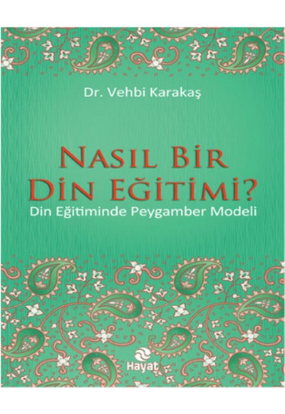 Nasıl Bir Din Eğitimi?  Din Eğitiminde Peygamber Modeli