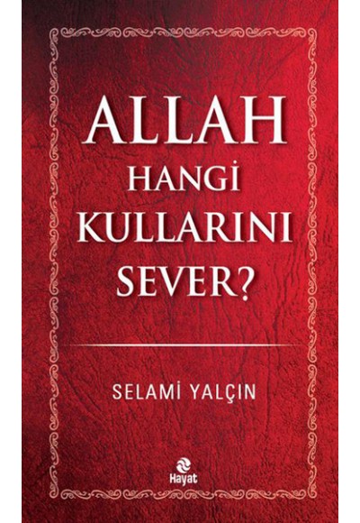 Allah Hangi Kullarını Sever