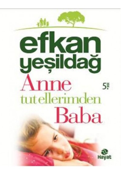 Anne Tut Ellerimden Baba