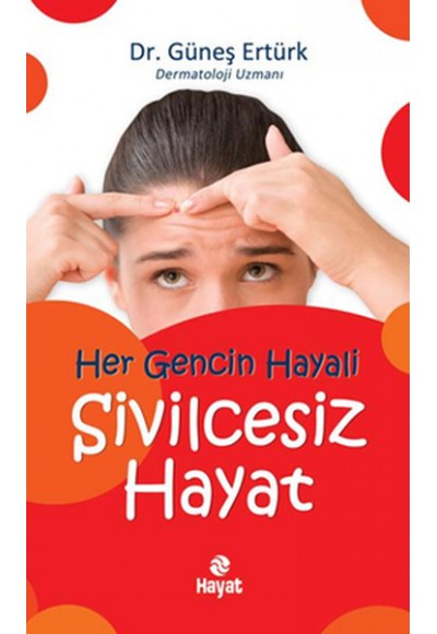 Her Gencin Hayali Sivilcesiz Hayat