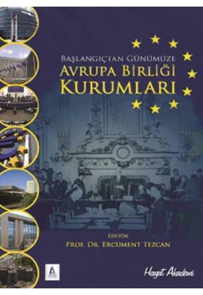 Başlangıçtan Günümüze Avrupa Birliği Kurumları