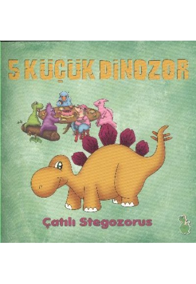 5 Küçük Dinozor - Çatılı Stegozorus