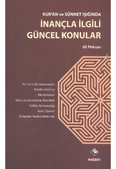 Kur'an ve Sünnet ışığında İnançla İlgili Güncel Konular