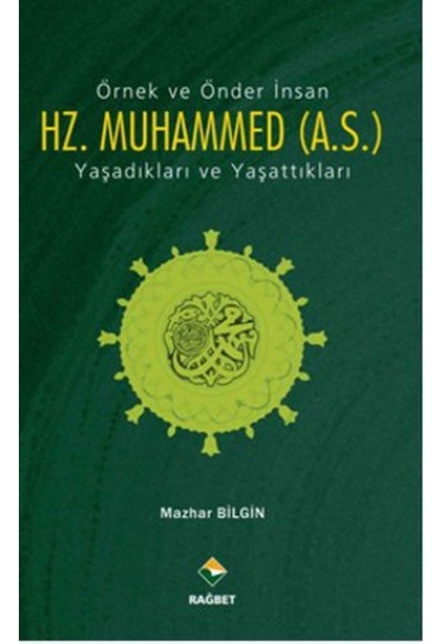Örnek ve Önder İnsan Hz. Muhammed (A.S.)