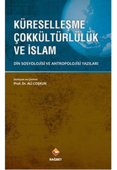 Küreselleşme Çokkültürlülük ve İslam