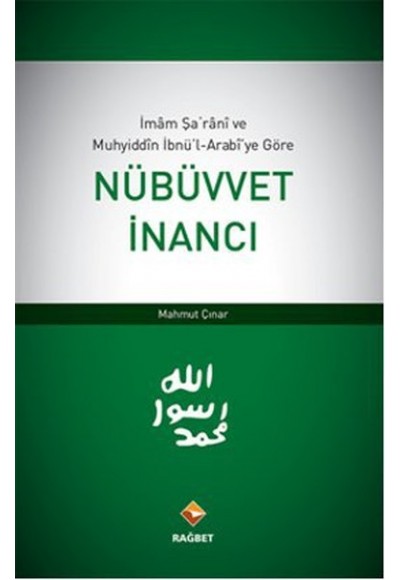 İmam Şarani ve Muhyiddin İbnü'l-Arabi'ye Göre Nübüvvet İnancı