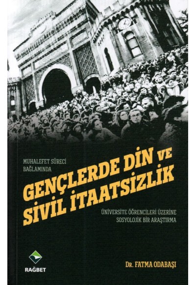 Gençlerde Din ve Sivil İtaatsizlik/Muhalefet Süreci Bağlamında