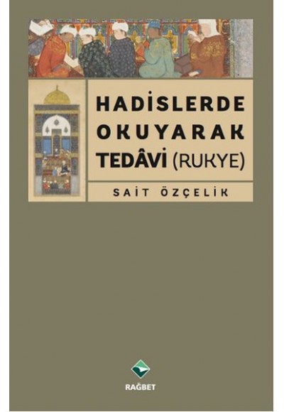 Hadislerde Okuyarak Tedavi (Rukye)