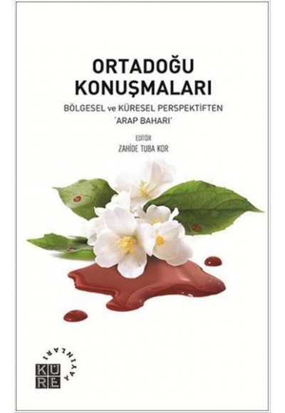 Ortadoğu Konuşmaları  Bölgesel ve Küresel Perspektiften Arap Baharı