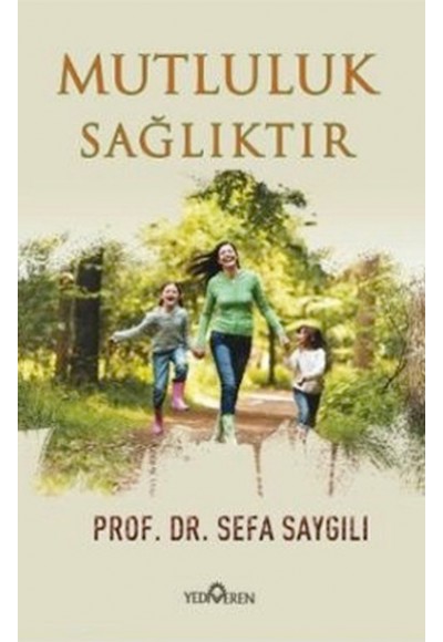 Mutluluk Sağlıktır