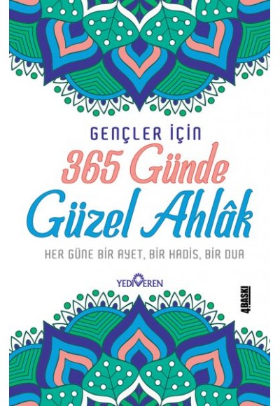 365 Günde Güzel Ahlak   Her Güne Bir Ayet, Bir Hadis, Bir Dua