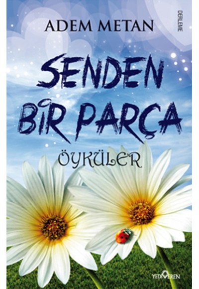 Senden Bir Parça Öyküler