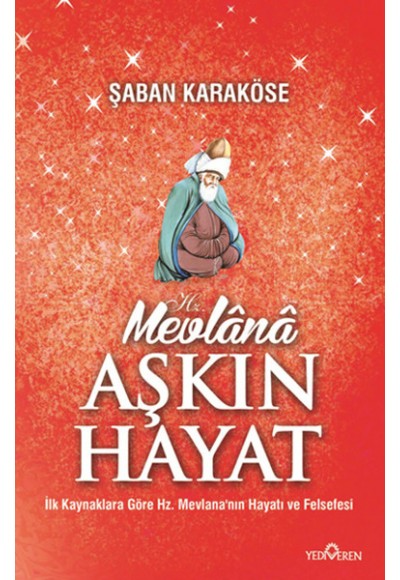 Hz. Mevlana Aşkın Hayat