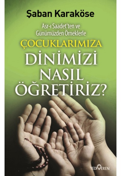 Çocuklarımıza Dinimizi Nasıl Öğretiriz?