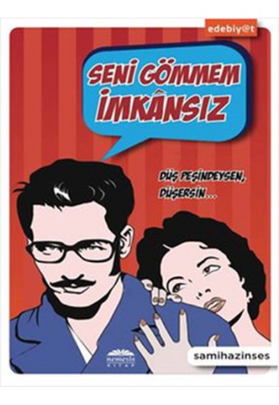 Seni Gömmem İmkansız - Düş Peşindeysen Düşersin...