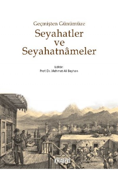 Seyahatler ve Seyahatnameler Geçmişten Günümüze