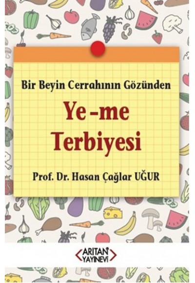 Bir Beyin Cerrahının Gözünden Ye-me Terbiyesi