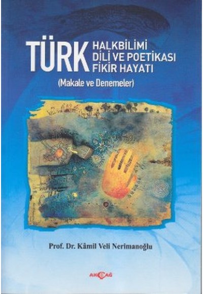 Türk Halkbilimi - Türk Dili ve Potikası - Türk Fikir Hayatı