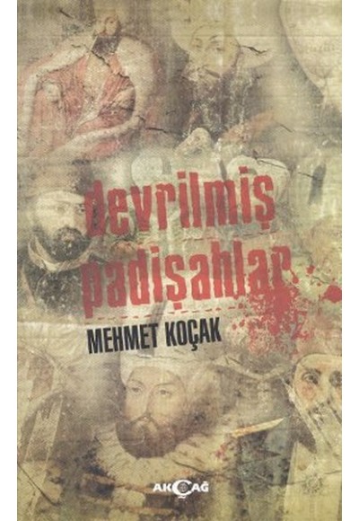 Devrilmiş Padişahlar
