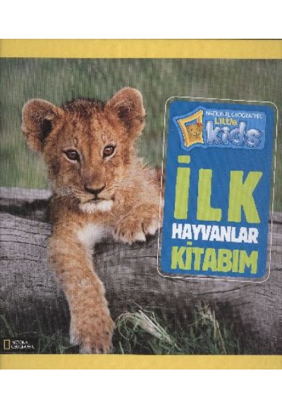 National Geographic Little Kids - İlk Hayvanlar Kitabım