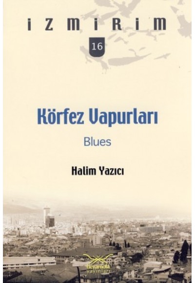 Körfez Vapurları: Blues / İzmirim -16