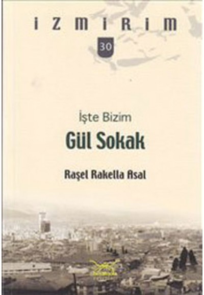 İşte Bizim Gül Sokak / İzmirim -30