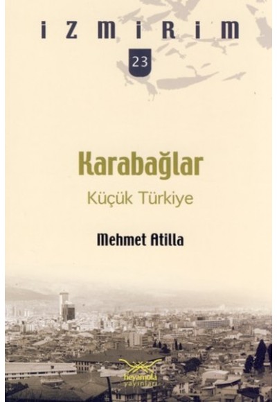 Karabağlar: Küçük Türkiye / İzmirim -23