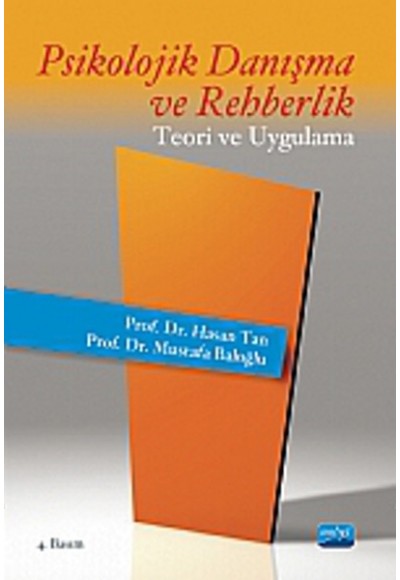 Psikolojik Danışma ve Rehberlik Teori ve Uygulama (Hasan Tan)