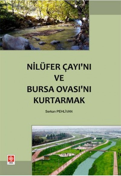 Nilüfer Çayı'nı ve Bursa Ovası'nı Kurtarmak