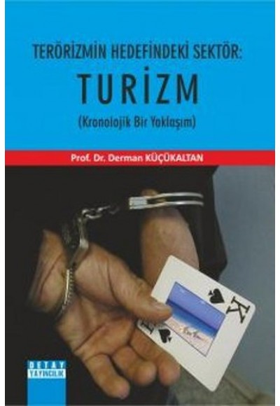 Terörizmin Hedefindeki Sektör: Turizm  Kronolijik Bir Yaklaşım