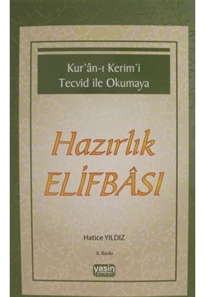 Kuran-ı Kerimi Tecvid ile Okumaya Hazırlık Elifbası