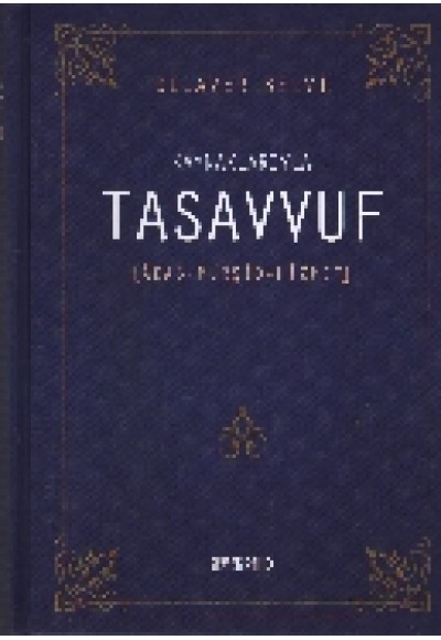Kaynaklarıyla Tasavvuf / Adab - Mürşit - Hizmet