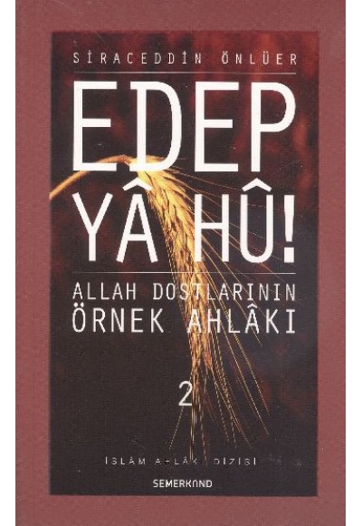 Edep Ya Hu / Allah Dostlarının Örnek Ahlakı - 2. Cilt