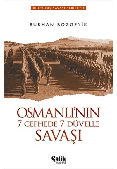 Osmanlı'nın 7 Cephede 7 Düvelle Savaşı