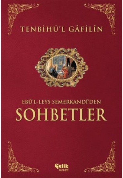 Sohbetler Tenbihü'l Gafilin