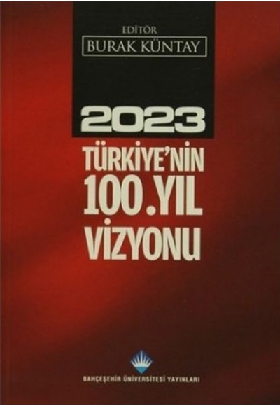2023 Türkiye'nin 100. Yıl Vizyonu