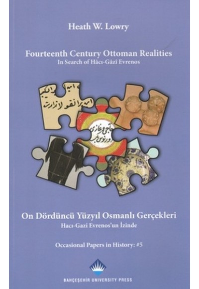 Fourteenth Century Ottoman Realities - On Dördüncü Yüzyıl Osmanlı Gerçekleri