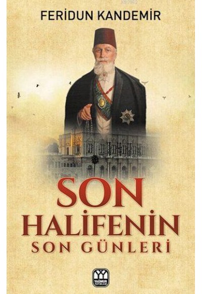 Son Halifenin Son Günleri