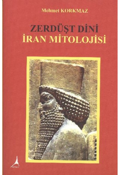 Zerdüşt Dini İran Mitolojisi