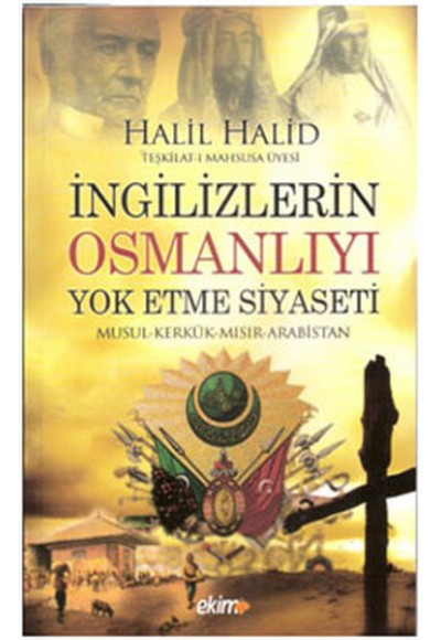 İngilizlerin Osmanlıyı Yok Etme Siyaseti