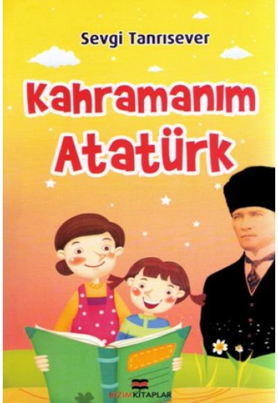 Kahramanım Atatürk