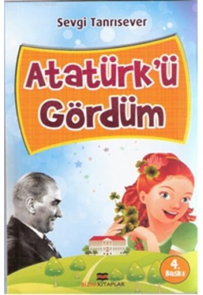 Atatürk'ü Gördüm