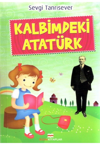 Kalbimdeki Atatürk