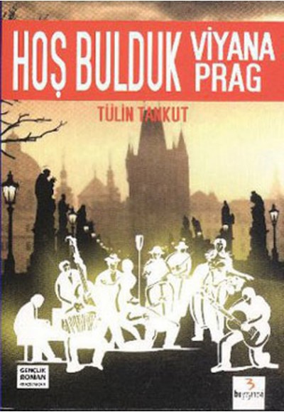 Hoş Bulduk Viyana, Hoş Bulduk Prag