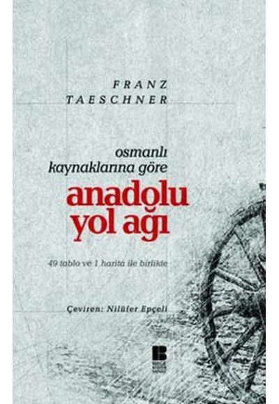 Osmanlı Kaynaklarına Göre Anadolu Yol Ağı