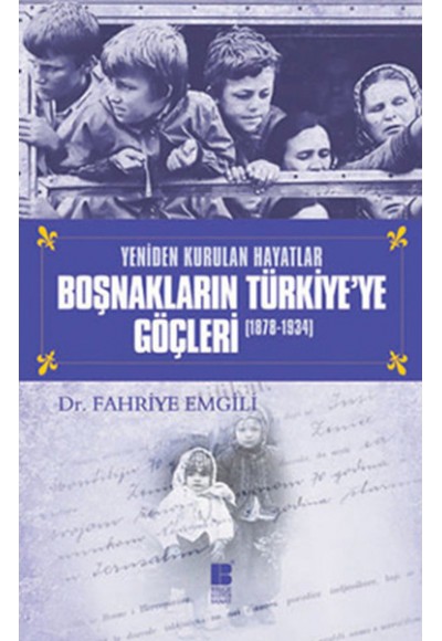 Boşnakların Türkiye'ye Göçleri (1878-1934)